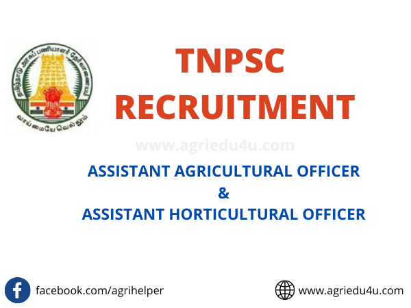 TNPSC recruitment for Assistant agricultural officer and Assistant Horticultural officer